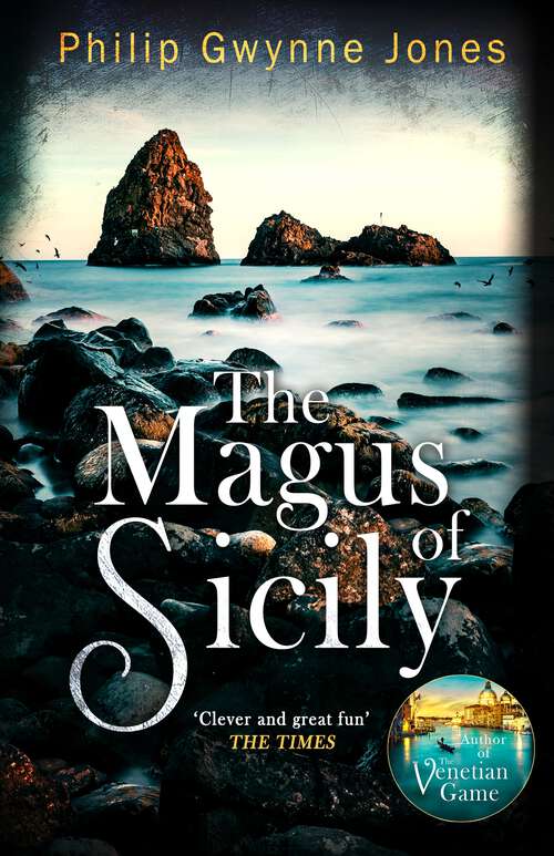 Book cover of The Magus of Sicily: A gripping thriller set on Italy's most beautiful island