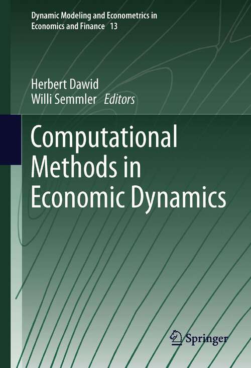 Book cover of Computational Methods in Economic Dynamics: Computational Methods In Economic Dynamics (Dynamic Modeling and Econometrics in Economics and Finance #13)