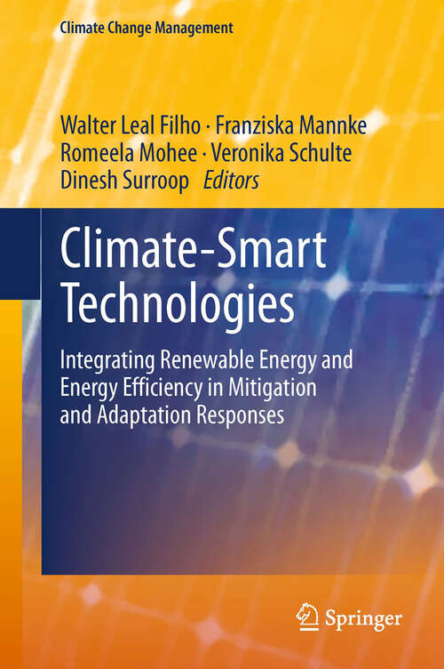 Book cover of Climate-Smart Technologies: Integrating Renewable Energy and Energy Efficiency in Mitigation and Adaptation Responses (Climate Change Management)