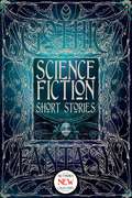 Science Fiction Short Stories (Gothic Fantasy)