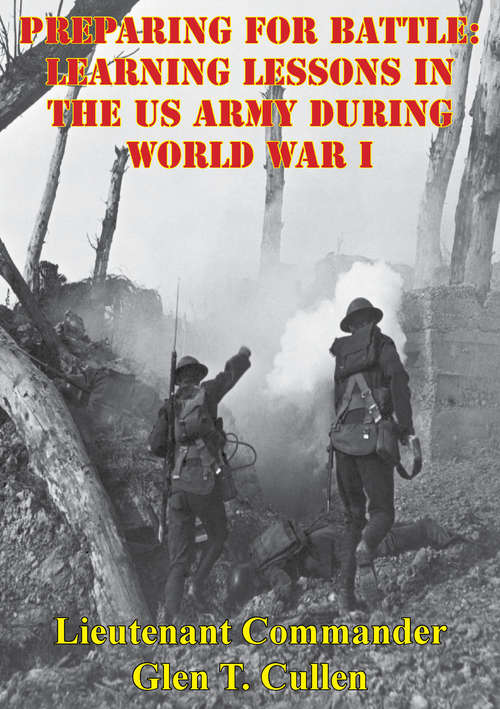 Book cover of Preparing For Battle: Learning Lessons In The US Army During World War I