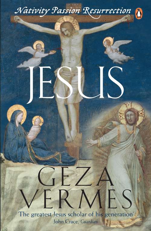 Book cover of Jesus: Nativity - Passion - Resurrection (Scm Classics Ser.)