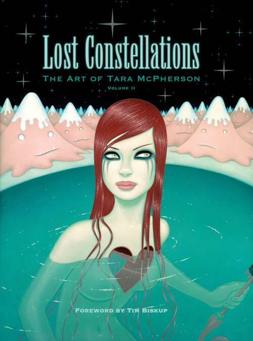 Book cover of Lost Constellations: The Art of Tara McPherson Vol. 2