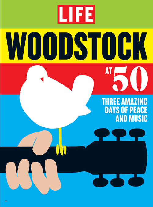 Book cover of Woodstock at 50 (LIFE)