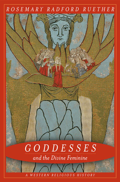 Book cover of Goddesses and the Divine Feminine: A Western Religious History