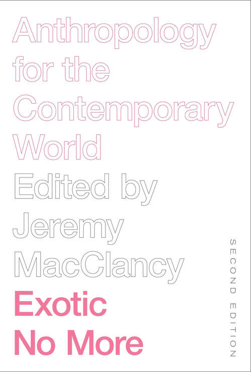 Book cover of Exotic No More, Second Edition: Anthropology for the Contemporary World (2)