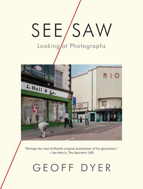 Book cover of See/Saw: Looking at Photographs