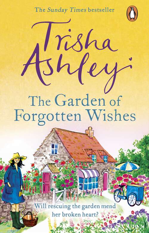 Book cover of The Garden of Forgotten Wishes: The heartwarming and uplifting new rom-com from the Sunday Times bestseller