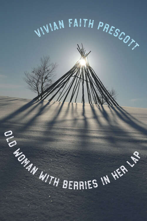Book cover of Old Woman with Berries in Her Lap (The Alaska Literary Series)
