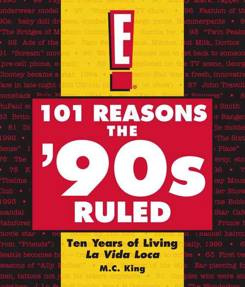 Book cover of 101 Reasons the '90s Ruled: Ten Years of Living La Vida Loca