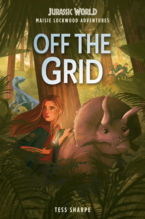 Book cover of Maisie Lockwood Adventures #1: Off the Grid (Maisie Lockwood Adventures #1)