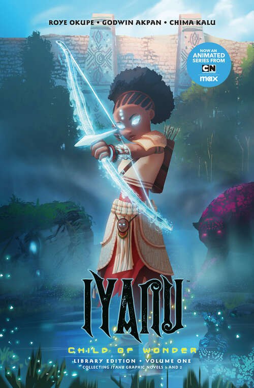 Book cover of Iyanu: Child of Wonder Library Edition Volume 1 (Iyanu: Child of Wonder)