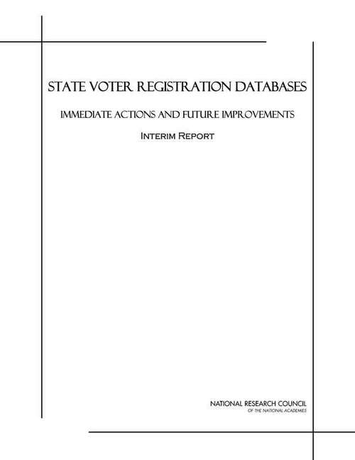 Book cover of State Voter Registration Databases: Immediate Actions And Future Improvements