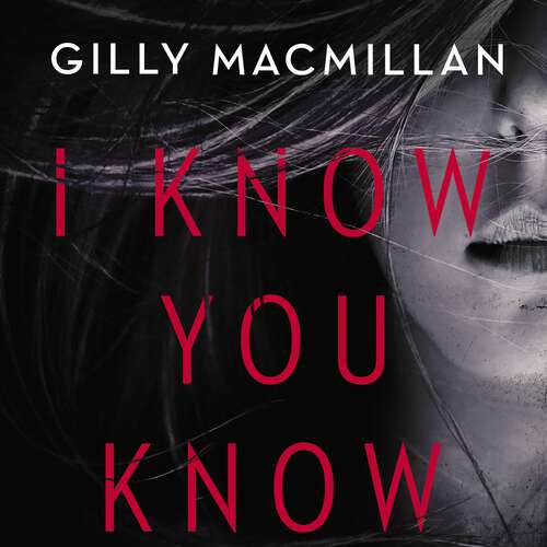 Book cover of I Know You Know: A shocking, twisty mystery from the author of THE NANNY