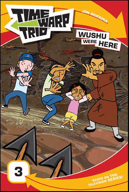 Book cover of Time Warp Trio: Wushu Were Here
