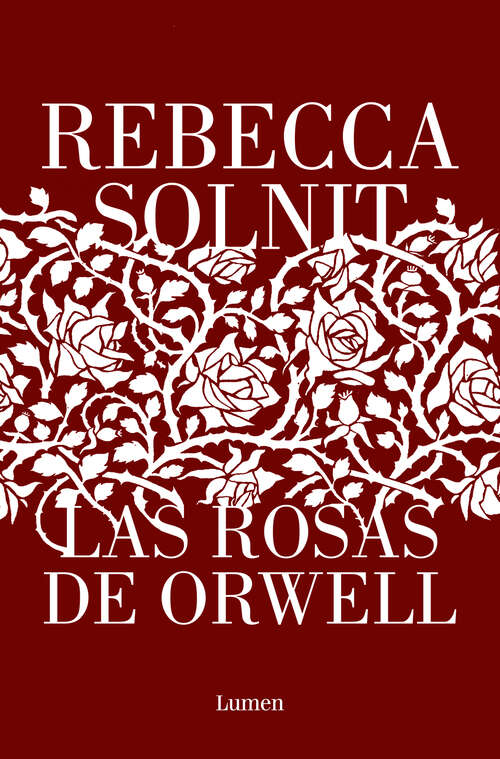 Book cover of Las rosas de Orwell (Palabra En El Tiempo Ser.)