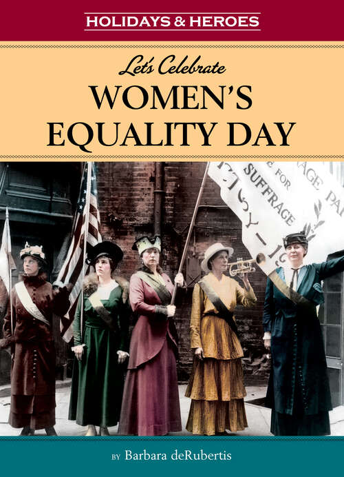 Book cover of Let's Celebrate Women's Equality Day (Holidays & Heros)