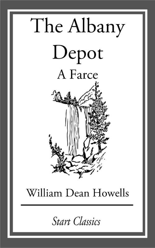 Book cover of The Albany Depot: A Farce