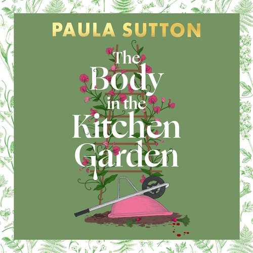 Book cover of The Body in the Kitchen Garden: A completely addictive and charming cosy murder mystery (Pudding Corner Murder Mysteries)