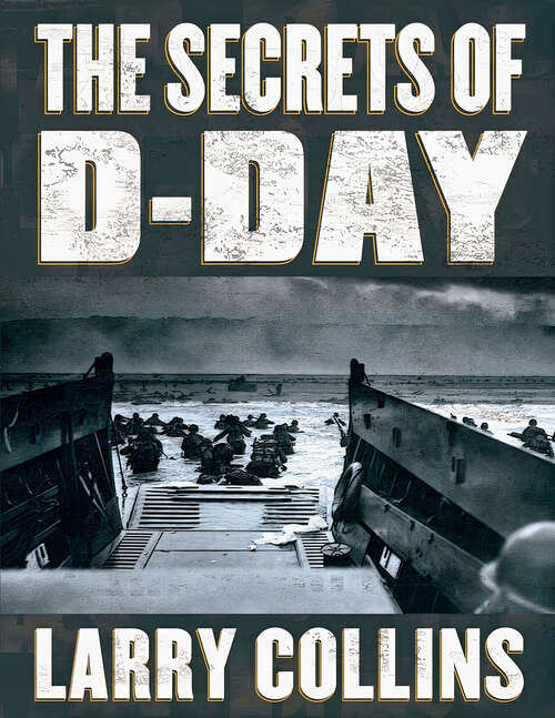 Book cover of The Secrets of D-Day