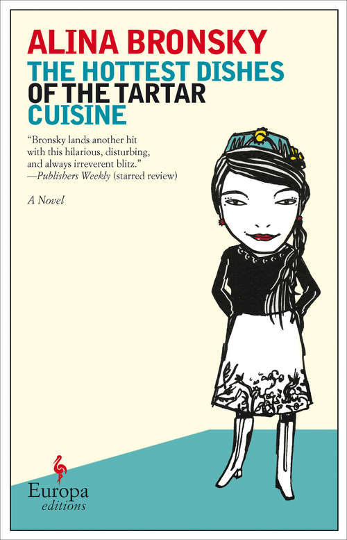 The Hottest Dishes of the Tartar Cuisine: A Novel