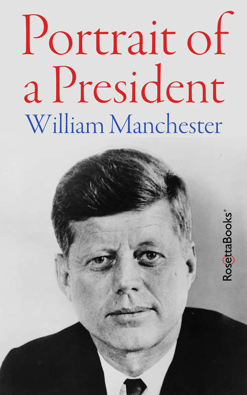 Book cover of Portrait of a President (Digital Original)
