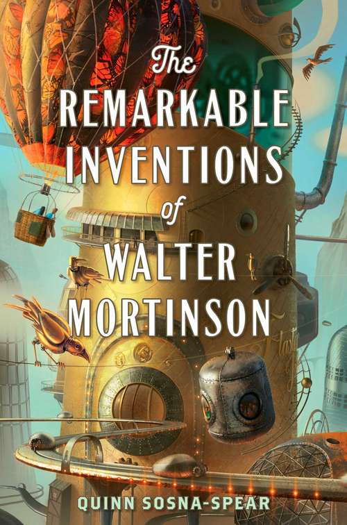 Book cover of The Remarkable Inventions of Walter Mortinson