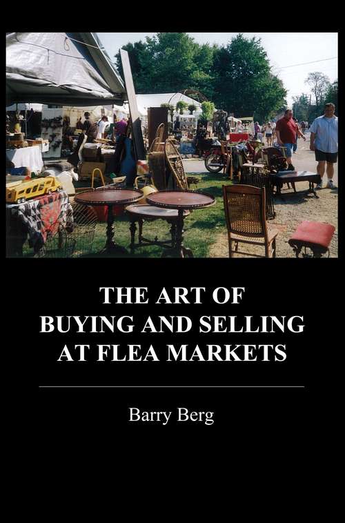 Book cover of The Art of Buying and Selling at Flea Markets