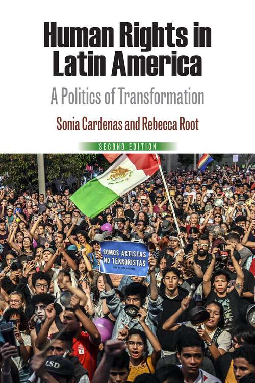 Human Rights in Latin America: A Politics of Transformation (Pennsylvania Studies in Human Rights)