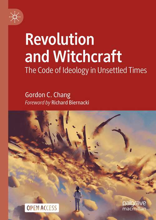 Book cover of Revolution and Witchcraft: The Code Of Ideology In Unsettled Times