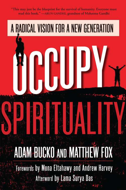 Occupy Spirituality: A Radical Vision for a New Generation (Sacred Activism #1)