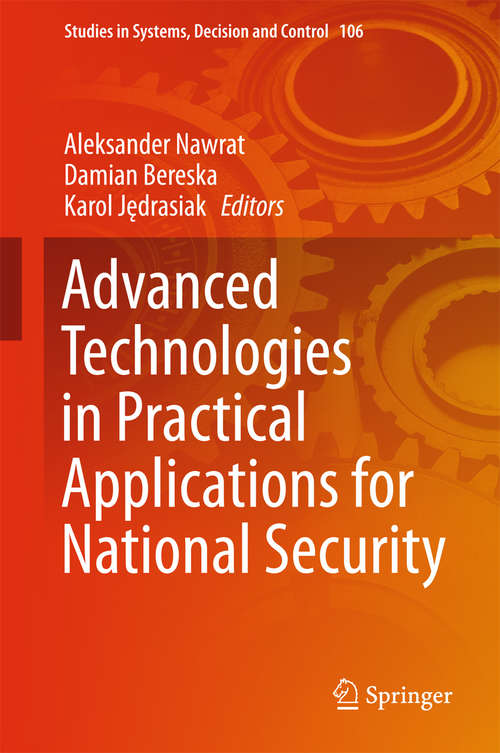 Book cover of Advanced Technologies in Practical Applications for National Security (Studies in Systems, Decision and Control #106)
