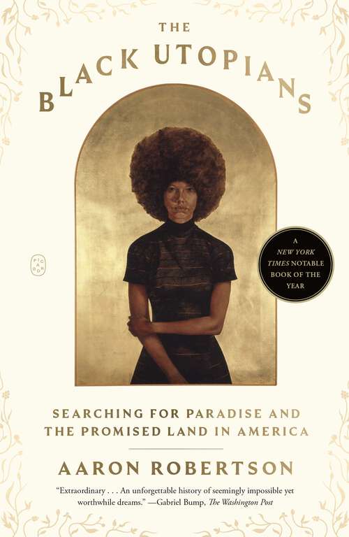 Book cover of The Black Utopians: Searching for Paradise and the Promised Land in America