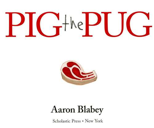 Book cover of Pig the Pug (Pig The Pug Ser.)