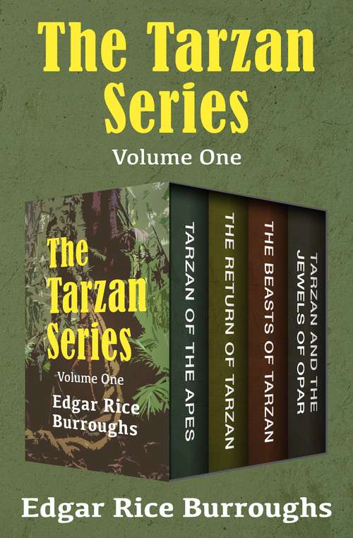 Book cover of The Tarzan Series Volume One: Tarzan of the Apes, The Return of Tarzan, The Beasts of Tarzan, and Tarzan and the Jewels of Opar (Tarzan)