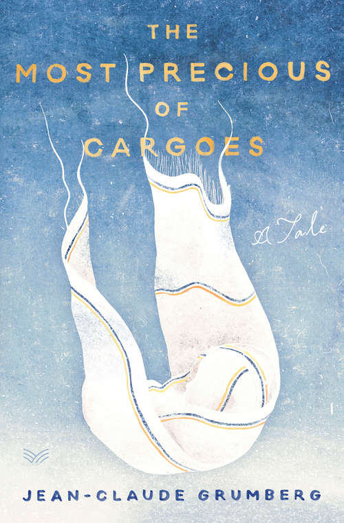 Book cover of The Most Precious of Cargoes: A Tale