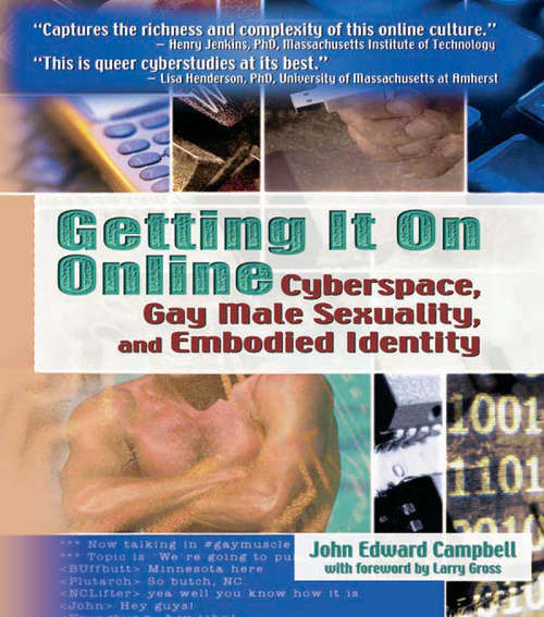 Book cover of Getting It On Online: Cyberspace, Gay Male Sexuality, and Embodied Identity