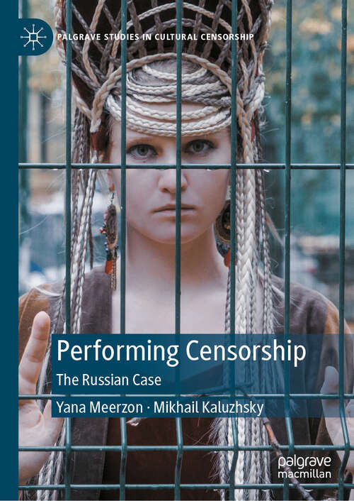 Book cover of Performing Censorship: The Russian Case (Palgrave Studies in Cultural Censorship)