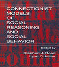 Connectionist Models of Social Reasoning and Social Behavior