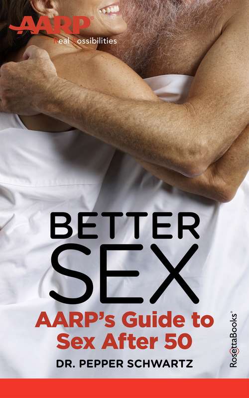 Book cover of Better Sex: AARP’s Guide to Sex After 50