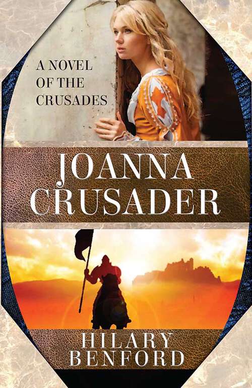 Book cover of Joanna Crusader: An epic historical novel of the Crusades
