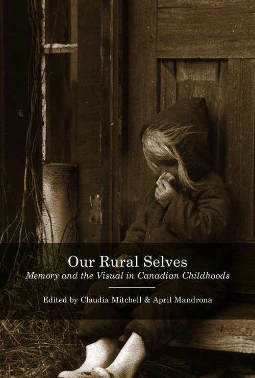 Our Rural Selves: Memory and the Visual in Canadian Childhoods