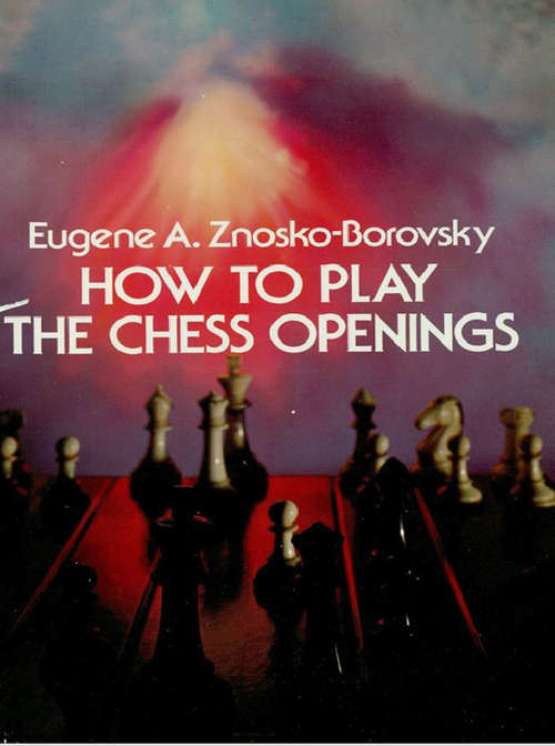 Book cover of How to Play the Chess Openings (Dover Chess)