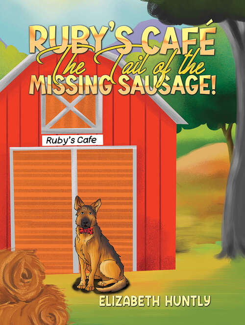 Book cover of Ruby's Café - The Tail of the Missing Sausage!