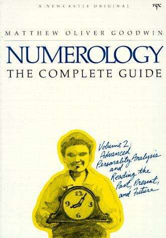 Numerology: The Complete Guide, Volume 1