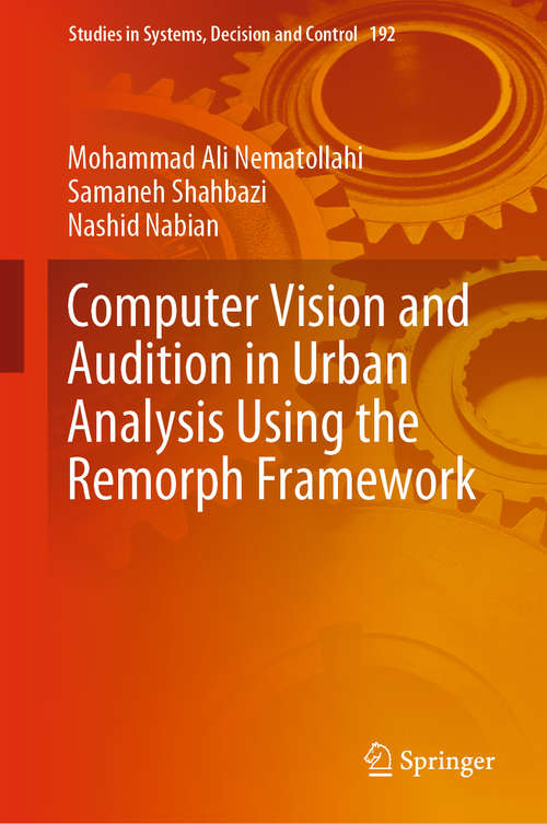 Computer Vision and Audition in Urban Analysis Using the Remorph Framework (Studies in Systems, Decision and Control #192)