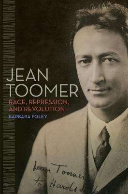 Book cover of Jean Toomer: Race, Repression, and Revolution