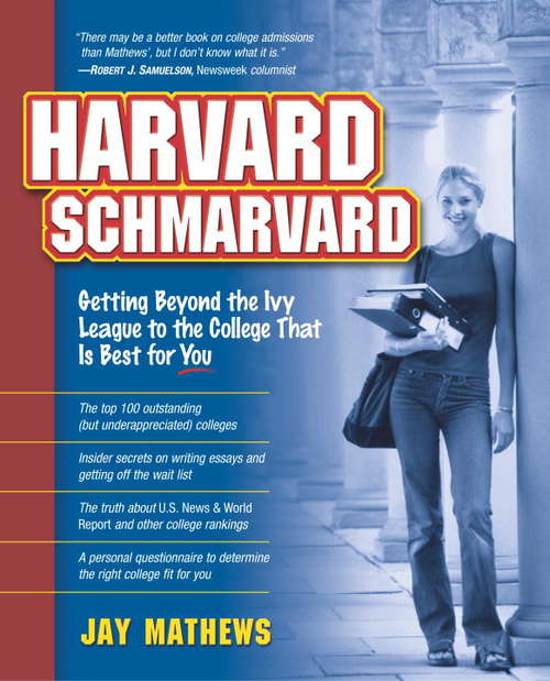 Book cover of Harvard Schmarvard: Getting Beyond the Ivy League to the College That Is Best for You
