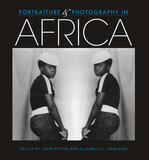 Book cover of Portraiture and Photography in Africa