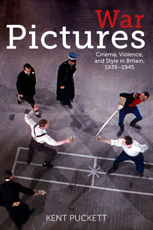 Book cover of War Pictures: Cinema, Violence, and Style in Britain, 1939-1945